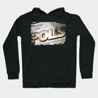 Greetings From Polis Hoodie